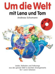 Um die Welt mit Lena und Tom, für 2-3 Gitarren, m. Audio-CD