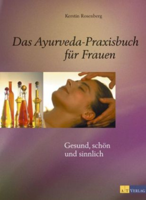 Das Ayurveda-Praxisbuch für Frauen