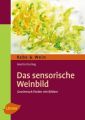 Das sensorische Weinbild