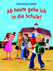 Ab heute gehe ich in die Schule!