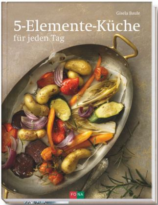 5-Elemente-Küche für jeden Tag