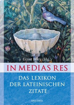 In medias res - Das Lexikon der lateinischen Zitate