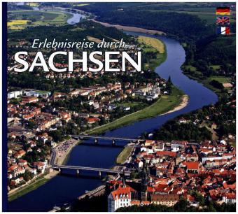 Erlebnisreise durch Sachsen. Journey through Saxony. Voyage à travers la Saxe