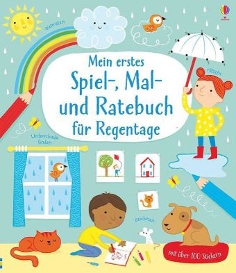 Mein erstes Spiel-, Mal- und Ratebuch für Regentage