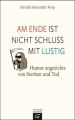 Am Ende ist nicht Schluss mit lustig