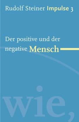 Der positive und der negative Mensch