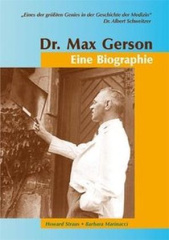 Dr. Max Gerson - Eine Biographie