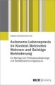 Autonome Lebenspraxis im Kontext Betreutes Wohnen und Geistige Behinderung