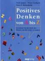 Positives Denken von A bis Z