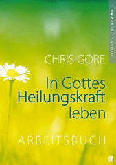 In Gottes Heilungskraft leben, Arbeitsbuch