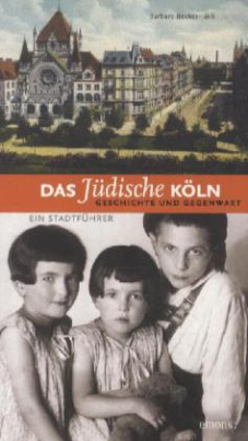 Das jüdische Köln - Geschichte und Gegenwart