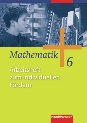 6. Klasse, Arbeitsheft zum individuellen Fördern