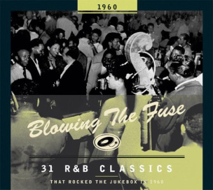 Blowing The Fuse 1960-Classics That Rocked The Ju